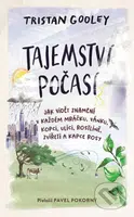 Tajemství počasí (Jak číst znamení skrytá v dešťových kapkách, kalužích a pampeliškách) - kniha z kategorie Přírodní vědy a technika