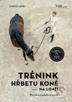 Trénink hřbetu koně na lonži (Pro zdravý pohybový aparát) - kniha z kategorie Chov koní