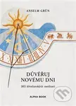 Důvěřuj novému dni - Anselm Grün - kniha z kategorie Beletrie