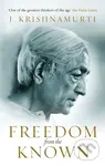 Freedom from the Known - Jiddu Krishnamurti - kniha z kategorie Filozofie