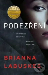 Podezření (Jen ona dokáže odhalit vraha) - Brianna Labuskes - kniha z kategorie Detektivky, thrillery a horory