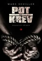Pot a krev - Marc Schiller - kniha z kategorie Thrillery