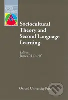 Oxford Applied Linguistics - Sociocultural Theory and Second Language Learning (2nd) - kniha z kategorie Vysoké školy