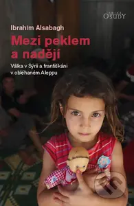 Mezi peklem a nadějí (Válka v Sýrii a františkáni v obléhaném Aleppu) - kniha z kategorie Společenská beletrie