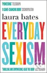 Everyday Sexism - Laura Bates