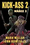 Kick-Ass 2: Nářez 2 - Mark Millar - kniha z kategorie Komiksy