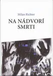 Na nádvorí smrti - Milan Richter - kniha z kategorie Poezie