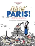 Let's Eat Paris! (The Essential Guide to the World's Most Famous Food City) - kniha z kategorie Průvodci Evropou
