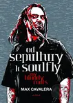Od Sepultury k Soulfly - My Bloody Roots - Max Cavalera - kniha z kategorie Životopisy