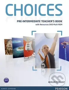 Choices - Pre-Intermediate: Teacher's Book with Resources DVD Multi-ROM