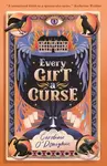Every Gift a Curse - Caroline O'Donoghue, Stefanie Caponi (ilustrátor)