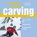 Jak dokonale zvládnout carving - Jaromír Votík, Kryštof Částka, Ilona Kolovská - e-kniha