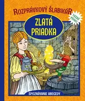 Rozprávkový šlabikár Zlatá priadka - Otília Škvarnová