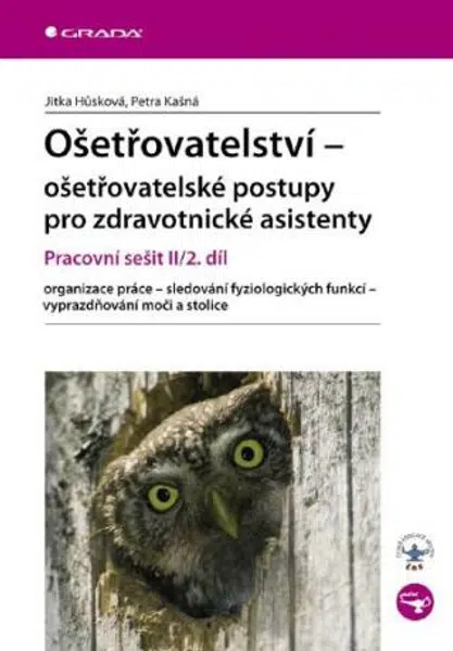 Ošetřovatelství - ošetřovatelské postupy pro zdravotnické asistenty - Jitka Hůsková, Petra Kašná - e-kniha
