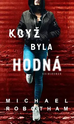 Když byla hodná - Michael Robotham