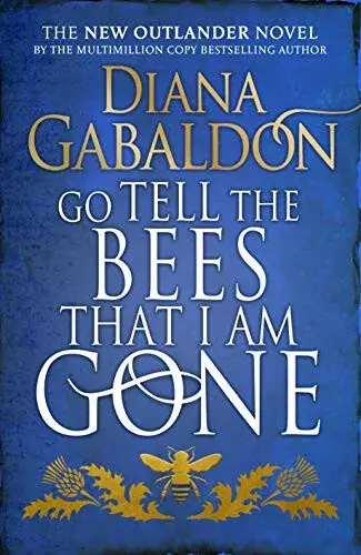 Go Tell the Bees that I am Gone - Diana Gabaldon