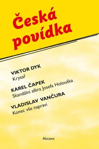 Česká povídka - Karel Čapek, Viktor Dyk, Vladislav Vančura
