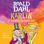Karlík a továrna na čokoládu - Roald Dahl - audiokniha