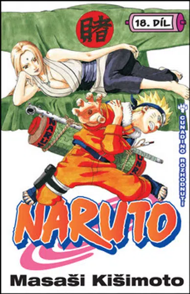 Naruto 18 - Cunadino rozhodnutí - Masaši Kišimoto