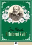 Hřbitovní kvítí - Jan Neruda - e-kniha
