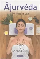 Ájurvéda - Věda o samoléčení - Vasant Lad