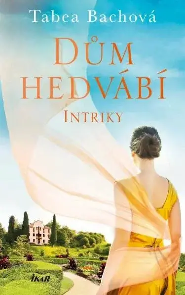 Dům hedvábí. Intriky - Tabea Bach