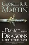 A Dance with Dragons, part 2: After the Feast - George R. R. Martin