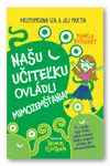 Našu učiteľku ovládli mimozemšťania! - Flintham Thomas, Pamela Butchart