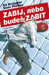 Zabij, nebo budeš zabit - Kniha druhá - Ed Brubaker, Sean Phillips