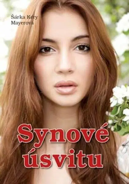 Synové úsvitu - Mayerová Šárka Kéry