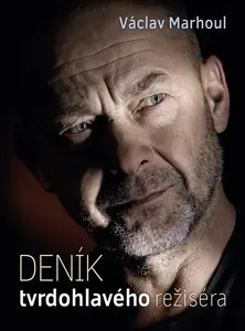 Deník tvrdohlavého režiséra - Václav Marhoul, Pavlína Saudková
