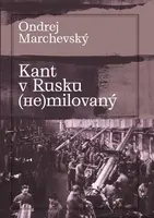 Kant v Rusku (ne)milovaný - Ondrej Marchevský