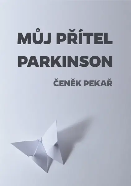 Můj přítel parkinson - Čeněk Pekař
