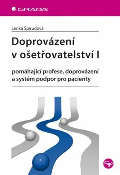 Doprovázení v ošetřovatelství I - Lenka Špirudová - e-kniha