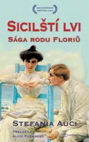 Sicilští lvi: Sága rodu Floriů. - Stefania Auciová - e-kniha