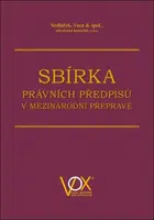 Sbírka právních předpisů v mezinárodní přepravě - Vaca & spol., Sedláček, advokátní kancel