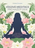 Jógová meditace pro každý den – Ztište mysl a nalezněte vnitřní mír pomocí transformativní síly krijájógy - STURGESS Stephen