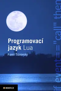 Programovací jazyk Lua - Pavel Tišnovský