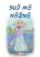 Suď mě něžně - Zuzana Hadrová - e-kniha