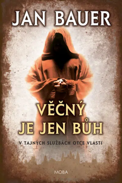 Věčný je jen Bůh - Jan Bauer - e-kniha