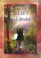 Juliet a tá druhá - Gabriela Revická