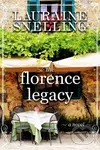 The Florence Legacy (A Novel) - Lauraine Snelling