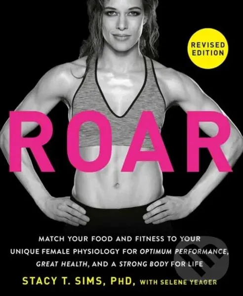 ROAR, Revised Edition - Selene Yeager, Stacy T. Sims