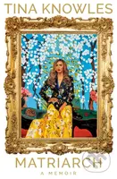 Matriarch: A Memoir - Tina Knowles - kniha z kategorie Autobiografie