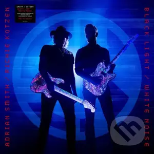 Smith/Kotzen:  Black Light / White Noise - Adrian Smith:, Ritchie Kotzen