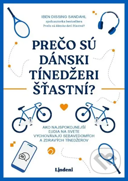 Prečo sú dánski tínedžeri šťastní? (Ako najspokojnejší ľudia na svete vychovávajú sebavedomých a zdravých tínedžerov) - kniha z kategorie Psychologie