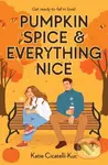 Pumpkin Spice & Everything Nice - Katie Cicatelli-Kuc - kniha z kategorie Beletrie pro děti