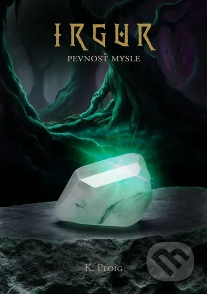 Irgur: Pevnosť mysle - K. Ploig - kniha z kategorie Beletrie pro děti