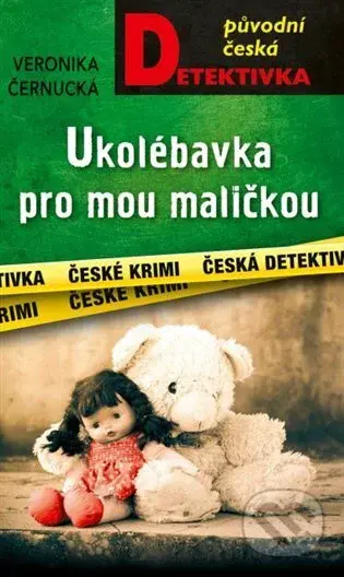 Ukolébavka pro mou maličkou - Veronika Černucká - kniha z kategorie Detektivky, thrillery a horory