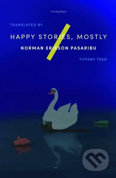 Happy Stories, Mostly - Norman Erikson Pasaribu - kniha z kategorie Společenská beletrie